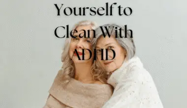 How to Motivate Yourself to Clean With ADHD